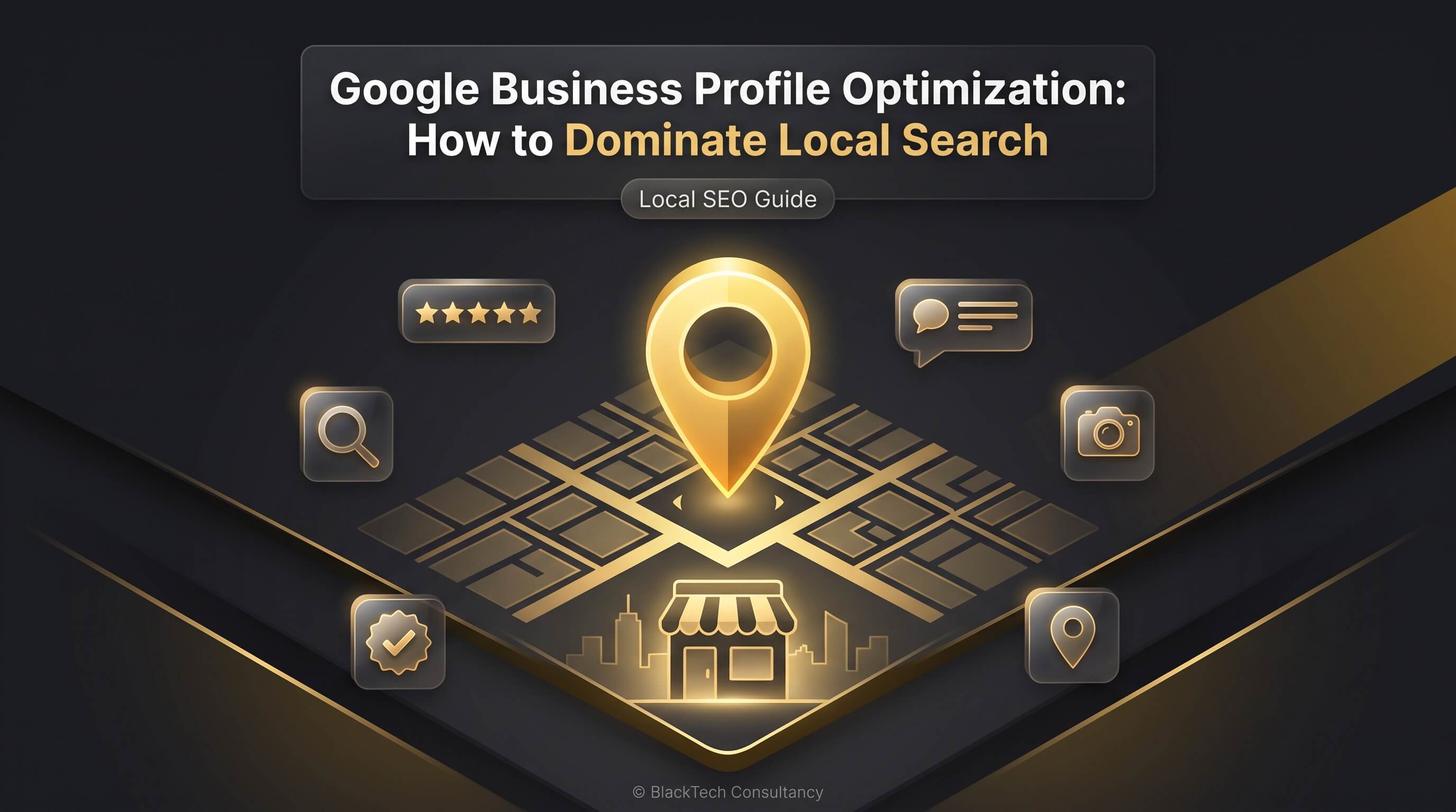 Google Business Profile Optimization: How to Dominate Local Search