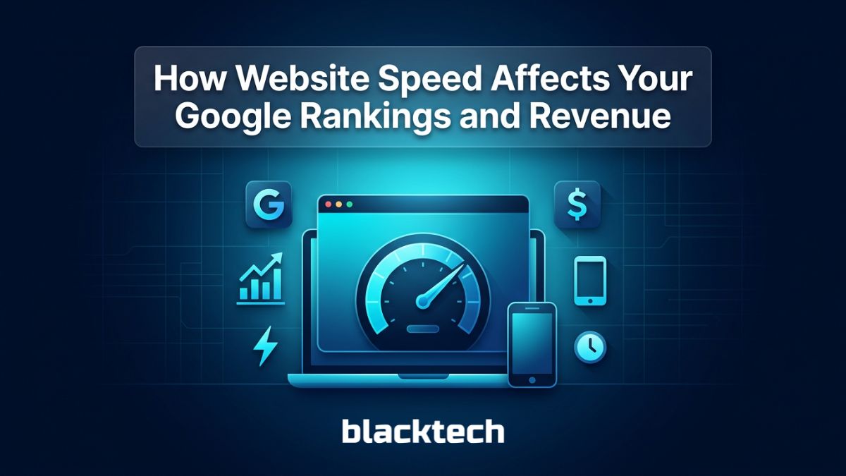 How Website Speed Affects Your Google Rankings and Revenue in 2026
